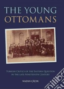 The Young Ottomans libro in lingua di Cicek Nazan