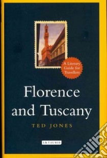Florence and Tuscany libro in lingua di Jones Ted