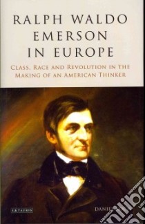 Ralph Waldo Emerson in Europe libro in lingua di Koch Daniel
