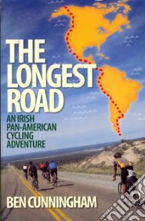 The Longest Road libro in lingua di Cunningham Ben
