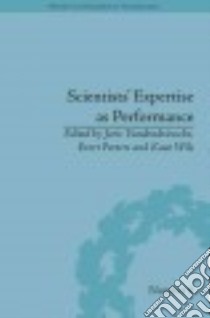 Scientists' Expertise As Performance libro in lingua di Vandendriessche Joris (EDT), Peeters Evert (EDT), Wils Kaat (EDT)