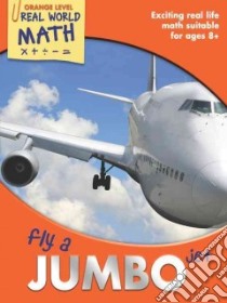 Fly a Jumbo Jet libro in lingua di Clemson Wendy, Clemson David, Perry Chris