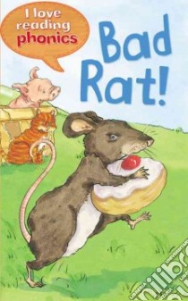 Bad Rat! libro in lingua di Wallace Karen, O'Neill Rachael (ILT)