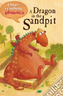 A Dragon in the Sandpit libro in lingua di Goodman Louise, Chernyak Inna (ILT)