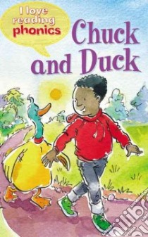 Chuck and Duck libro in lingua di Hay Sam, Johns Ann (ILT)