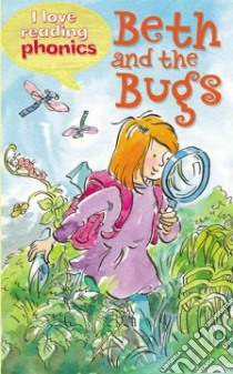 Beth and the Bugs libro in lingua di Hay Sam, Johns Ann (ILT), Franchi Betty (CON)