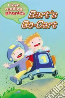 Bart's Go-Cart libro in lingua di Chancellor Deborah, Leftheri Garyfalia (ILT)