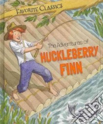The Adventures of Huckleberry Finn libro in lingua di Morton Sasha (RTL), Belli Alfredo (ILT)