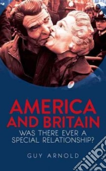 America and Britain libro in lingua di Arnold Guy