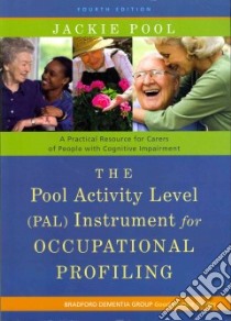 The Pool Activity Level (PAL) Instrument for Occupational Profiling libro in lingua di Pool Jackie