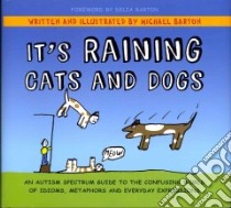 It's Raining Cats and Dogs libro in lingua di Barton Michael, Barton Delia (FRW)