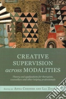 Creative Supervision Across Modalities libro in lingua di Chesner Anna (EDT), Zografou Lia (EDT)