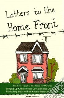 Letters to the Home Front libro in lingua di Clements John