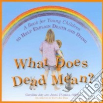 What Does Dead Mean? libro in lingua di Jay Caroline, Thomas Jenni, Dale Unity-joy (ILT)