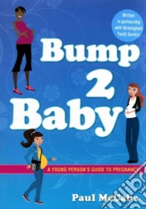 Bump 2 Baby libro in lingua di McCabe Paul, Birmingham Youth Service
