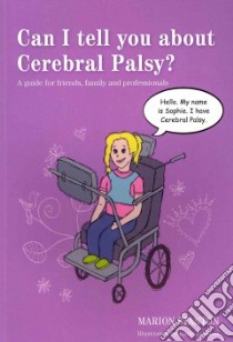 Can I Tell You About Cerebral Palsy? libro in lingua di Stanton Marion, Stanton Katie (ILT)