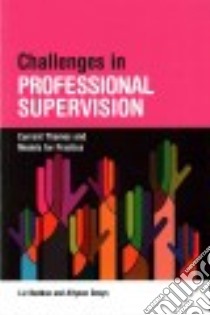 Challenges in Professional Supervision libro in lingua di Beddoe Liz, Davys Allyson
