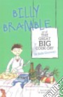 Billy Bramble and the Great Big Cook Off libro in lingua di Donovan Sally, McHale Kara (ILT)
