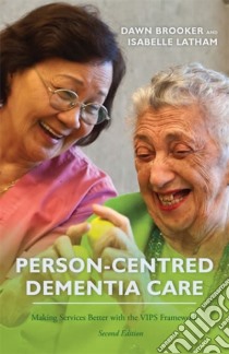 Person-centred Dementia Care libro in lingua di Brooker Dawn, Latham Isabelle