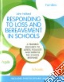 Responding to Loss and Bereavement in Schools libro in lingua di Holland John