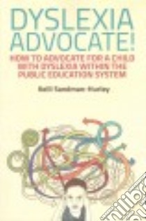 Dyslexia Advocate! libro in lingua di Sandman-hurley Kelli