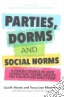 Parties, Dorms and Social Norms libro in lingua di Meeks Lisa M., Masterson Tracy Loye, Rigler Michelle, Quinn Emily, Thierfeld-brown Jane (FRW)