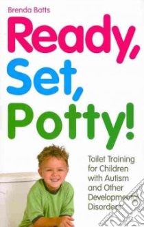 Ready, Set, Potty! libro in lingua di Batts Brenda