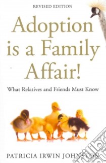 Adoption Is a Family Affair! libro in lingua di Johnston Patricia Irwin
