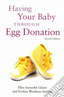 Having Your Baby Through Egg Donation libro in lingua di Glazer Ellen Sarasohn, Sterling Evelina Weidman