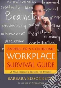 Asperger's Syndrome Workplace Survival Guide libro in lingua di Bissonnette Barbara, Fast Yvona (FRW)