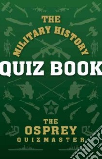 Military History Quiz Book libro in lingua