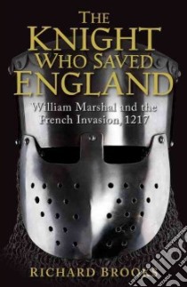 The Knight Who Saved England libro in lingua di Brooks Richard