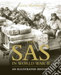 The SAS in World War II libro in lingua di Mortimer Gavin