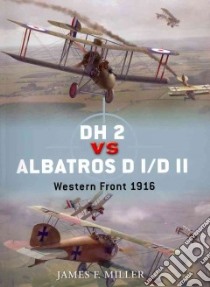 Dh 2 Vs Albatros D I/D II libro in lingua di Miller James F., Laurier Jim (ILT), Postlethwaite Mark (ILT)