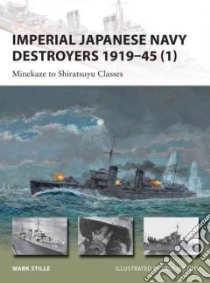 Imperial Japanese Navy Destroyers 1919-45 1 libro in lingua di Stille Mark, Wright Paul (ILT)