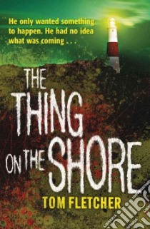 The Thing on the Shore libro in lingua di Fletcher Tom
