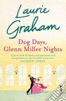 Dog Days, Glenn Miller Nights libro in lingua di Laurie Graham
