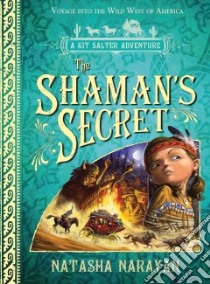 The Shaman's Secret libro in lingua di Narayan Natasha