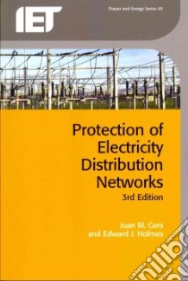 Protection of Electricity Distribution Networks libro in lingua di Gers Juan M., Holmes Edward J.