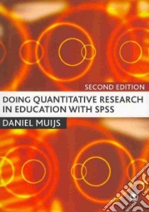 Doing Quantitative Research in Education With Spss libro in lingua di Muijs Daniel