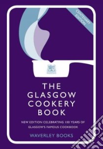 The Glasgow Cookery Book libro in lingua di Gray Alex (FRW), Abraham Eleanor (EDT), Grearson Penny (EDT)