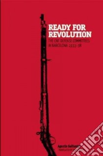 Ready for Revolution libro in lingua di Guillamon Agustin, Sharkey Paul (TRN)