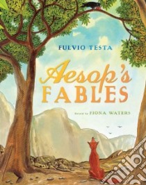 Aesop's Fables libro in lingua di Waters Fiona (RTL), Aesop, Testa Fulvio (ILT)