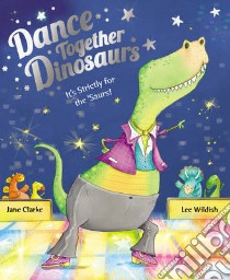 Dance Together Dinosaurs libro in lingua di Jane Clarke
