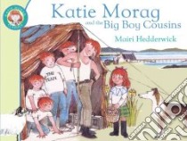 Katie Morag and the Big Boy Cousins libro in lingua di Hedderwick Mairi