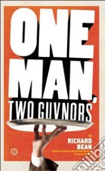 One Man, Two Guvnors libro in lingua di Bean Richard