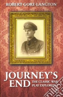 Journey's End libro in lingua di Gore-langton Robert