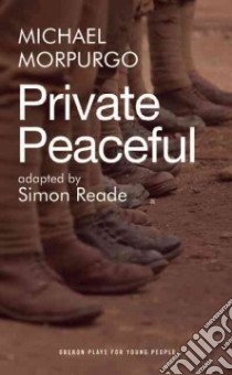 Private Peaceful libro in lingua di Morpurgo Michael, Reade Simon (ADP)