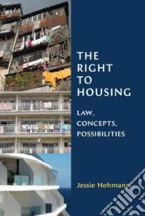 Right to Housing libro in lingua di Jessie Hohmann