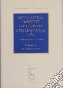 Intellectual Property and Private International Law libro in lingua di Kono Toshiyuki (EDT)